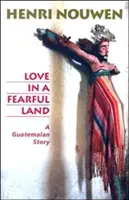 Amor en tierra de miedo: Una historia guatemalteca - Love in a Fearful Land: A Guatemalan Story