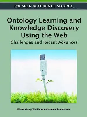 Ontology Learning and Knowledge Discovery Using the Web: Retos y avances recientes - Ontology Learning and Knowledge Discovery Using the Web: Challenges and Recent Advances