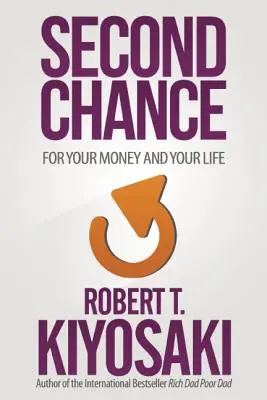 Segunda oportunidad: Por tu dinero, tu vida y nuestro mundo - Second Chance: For Your Money, Your Life and Our World