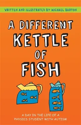 Un pescado diferente: Un día en la vida de un estudiante de física con autismo - A Different Kettle of Fish: A Day in the Life of a Physics Student with Autism
