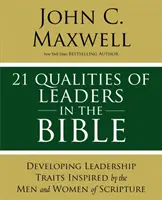 21 Cualidades de los Líderes en la Biblia: Rasgos clave de liderazgo de los hombres y mujeres de las Escrituras - 21 Qualities of Leaders in the Bible: Key Leadership Traits of the Men and Women in Scripture