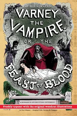 The Illustrated Varney the Vampire; or, The Feast of Blood - In Two Volumes - Volume I: Título original: Varney el Vampiro - The Illustrated Varney the Vampire; or, The Feast of Blood - In Two Volumes - Volume I: Original Title: Varney the Vampyre