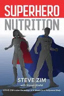 Nutrición de superhéroe - Superhero Nutrition