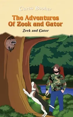 Las Aventuras de Zeek y Gator: Zeek y Gator - The Adventures of Zeek and Gator: Zeek and Gator