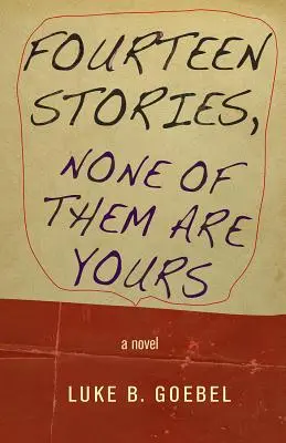 Catorce Historias, Ninguna De Ellas Es Suya - Fourteen Stories, None of Them Are Yours