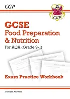 Grade 9-1 GCSE Food Preparation & Nutrition - AQA Exam Practice Workbook (incluye respuestas) - Grade 9-1 GCSE Food Preparation & Nutrition - AQA Exam Practice Workbook (includes Answers)