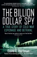 El espía del billón de dólares - Una historia real de espionaje y traición en la Guerra Fría - Billion Dollar Spy - A True Story of Cold War Espionage and Betrayal