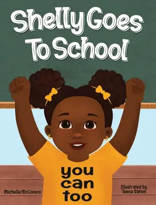 Shelly va a la escuela Tú también puedes - Shelly Goes To School You Can Too