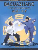 Baguazhang: Teoría y Aplicaciones - Baguazhang: Theory and Applications
