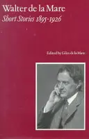 Walter de la Mare, Cuentos 1895-1926 - Walter de la Mare, Short Stories 1895-1926