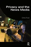 Privacidad y medios de comunicación - Privacy and the News Media