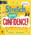 Aumenta tu confianza - Descubre lo que puedes hacer - Stretch Your Confidence! - Discover What You Can Do!