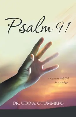 Salmo 91: Un pacto con Dios en un diálogo - Psalm 91: A Covenant with God in a Dialogue