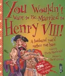 No querrás casarte con Enrique VIII - You Wouldn't Want To Be Married To Henry VIII!