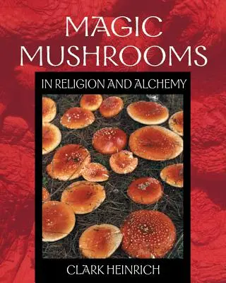 Los hongos mágicos en la religión y la alquimia - Magic Mushrooms in Religion and Alchemy