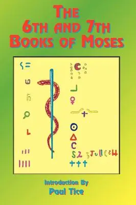 Los libros sexto y séptimo de Moisés - The 6th and 7th Books of Moses