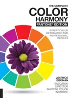 La armonía completa del color, edición Pantone: Información experta sobre el color para resultados profesionales - The Complete Color Harmony, Pantone Edition: Expert Color Information for Professional Results