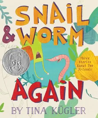 Caracol y Gusano Otra Vez: Tres historias sobre dos amigos - Snail and Worm Again: Three Stories about Two Friends