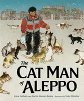 El hombre gato de Alepo - The Cat Man of Aleppo