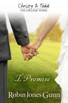 Lo Prometo Christy & Todd: Los Años Universitarios Libro 3 - I Promise Christy & Todd: College Years Book 3