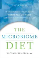 La dieta del microbioma: La forma científicamente probada de restablecer la salud intestinal y lograr una pérdida de peso permanente - The Microbiome Diet: The Scientifically Proven Way to Restore Your Gut Health and Achieve Permanent Weight Loss