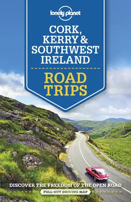 Lonely Planet Viajes por carretera a Cork, Kerry y el suroeste de Irlanda 1 - Lonely Planet Cork, Kerry & Southwest Ireland Road Trips 1