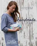 Estilo artesanal: 23 básicos imprescindibles para coser, usar y llevar - Handmade Style: 23 Must-Have Basics to Stitch, Use and Wear