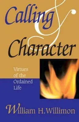 Llamada y carácter: Virtudes de la vida ordenada - Calling & Character: Virtues of the Ordained Life