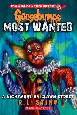 Pesadilla en la calle de los payasos (Goosebumps Most Wanted #7), 7 - A Nightmare on Clown Street (Goosebumps Most Wanted #7), 7