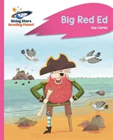 Planeta Lector - Big Red Ed - Rosa B: Rocket Phonics - Reading Planet - Big Red Ed - Pink B: Rocket Phonics