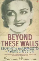 Más allá de estos muros - Escapar del gueto de Varsovia - La historia de una niña - Beyond These Walls - Escaping the Warsaw Ghetto - A Young Girl's Story