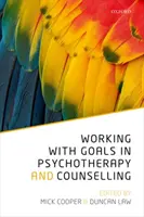 Trabajar con objetivos en psicoterapia y counselling - Working with Goals in Psychotherapy and Counselling