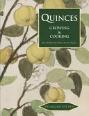 Membrillos: Cultivo y cocina - Quinces: Growing & Cooking