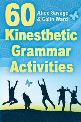 60 actividades cinestésicas de gramática - 60 Kinesthetic Grammar Activities