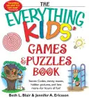 Libro de juegos y rompecabezas para niños: Códigos secretos, laberintos enrevesados, imágenes ocultas y mucho más: ¡horas de diversión! - The Everything Kids' Games & Puzzles Book: Secret Codes, Twisty Mazes, Hidden Pictures, and Lots More - For Hours of Fun!