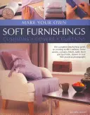 Crea tu propio mobiliario: Cojines, fundas, cortinas - Make Your Own Soft Furnishings: Cushions, Covers, Curtains