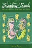 Hilos planetarios: Patrones de relación entre familiares y amigos - Planetary Threads: Patterns of Relating Among Family and Friends