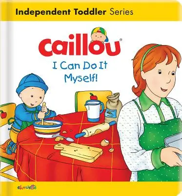 Caillou: ¡Puedo hacerlo yo solo! - Caillou: I Can Do It Myself!