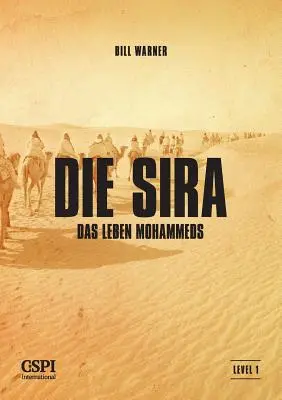 La Sira: La vida de Mahoma - Die Sira: Das Leben Mohammeds