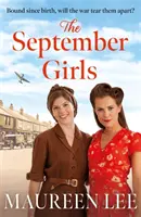 September Girls - Una magnífica saga de Liverpool de la autora ganadora del premio RNA - September Girls - A superb Liverpool saga from the RNA award-winning author