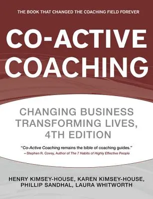 Coaching Co-Activo: El Marco Probado para Conversaciones Transformadoras en el Trabajo y en la Vida - Co-Active Coaching: The Proven Framework for Transformative Conversations at Work and in Life