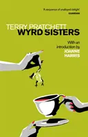 Las hermanas Wyrd - Introducción de Joanne Harris - Wyrd Sisters - Introduction by Joanne Harris