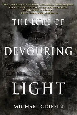 La atracción de la luz devoradora - The Lure of Devouring Light