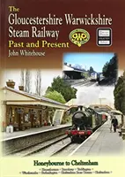 GLOUCESTERSHIRE WARWICKSHIRE STEAM RAILWAY Past and Present - Edición estándar Softback - GLOUCESTERSHIRE WARWICKSHIRE STEAM RAILWAY Past and Present - Standard Edition Softback