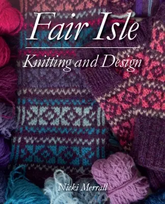 Punto y diseño Fair Isle - Fair Isle Knitting and Design