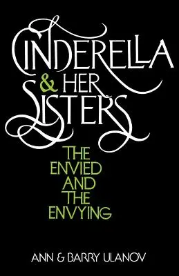 Cenicienta y sus hermanas: La envidiada y la envidiosa - Cinderella and Her Sisters: The Envied and the Envying