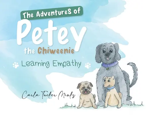 Las Aventuras de Petey el Chiweenie: Aprendiendo Empatía - The Adventures of Petey the Chiweenie: Learning Empathy