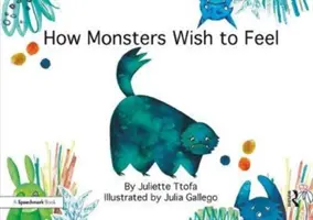 Cómo desean sentirse los monstruos: una historia sobre la resiliencia emocional - How Monsters Wish to Feel: A Story about Emotional Resilience