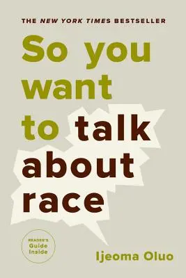 Así que quieres hablar de raza - So You Want to Talk about Race