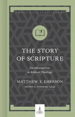 La historia de las Escrituras: Una introducción a la teología bíblica - The Story of Scripture: An Introduction to Biblical Theology